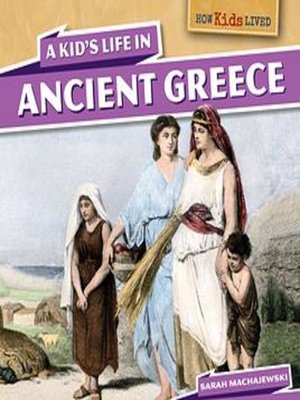 cover image of A Kid's Life in Ancient Greece